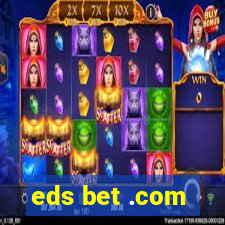 eds bet .com